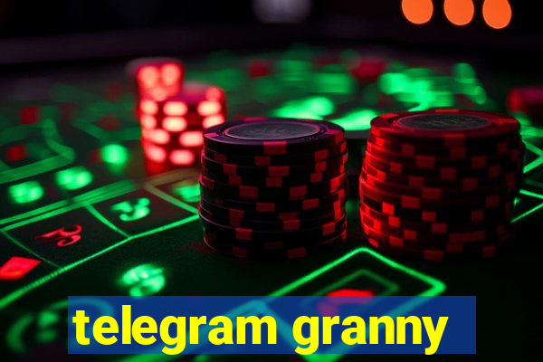 telegram granny